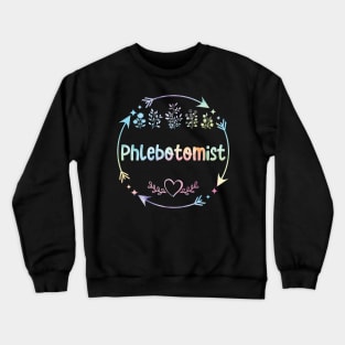 Phlebotomist Phlebotomy Therapist venipuncture cute floral watercolor Crewneck Sweatshirt